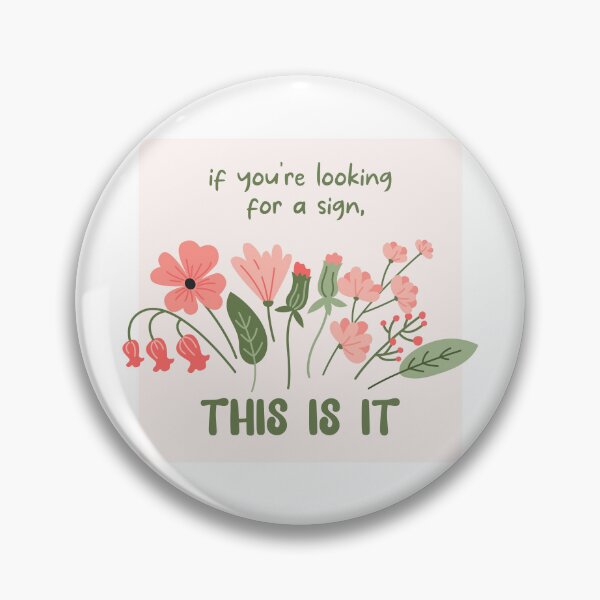 Item preview, If you're looking for a sign this is it, Floral Positive Quote, inspirational phrase designed and sold by CHERRY--SHOP.