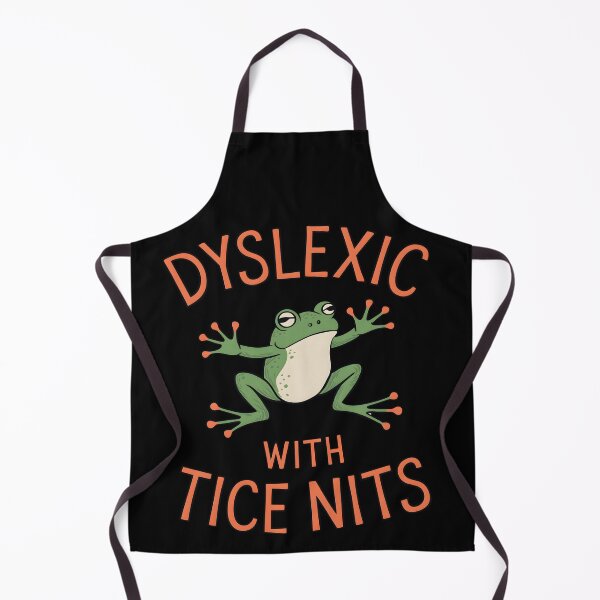 Item preview, Dyslexic With Tice Nits designed and sold by PatelCarol.