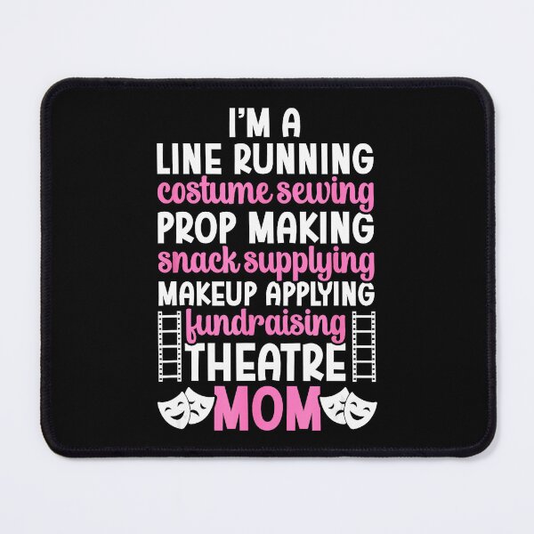 Item preview, I’m a Theatre Mom Funny Backstage Mom designed and sold by zamiokaline.