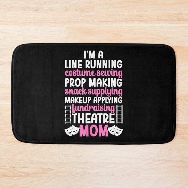 Item preview, I’m a Theatre Mom Funny Backstage Mom  designed and sold by zamiokaline.