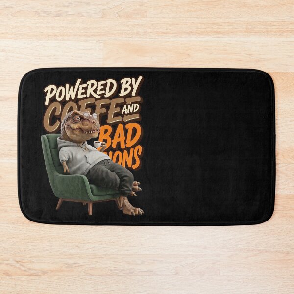 Item preview, Powered by Coffee and Bad Decisions Dinosaur designed and sold by TheCalmEdit.