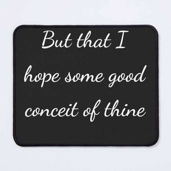 Item preview, "But that I hope some good conceit of thine" - handwriting white designed and sold by ariksworld.