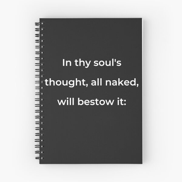 Item preview, "In thy soul's thought, all naked, will bestow it:" - print white designed and sold by ariksworld.