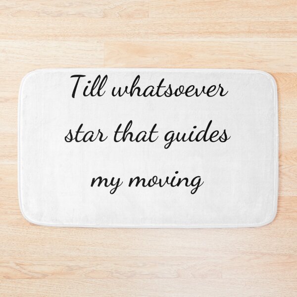 Item preview, "Till whatsoever star that guides my moving" - handwriting black designed and sold by ariksworld.