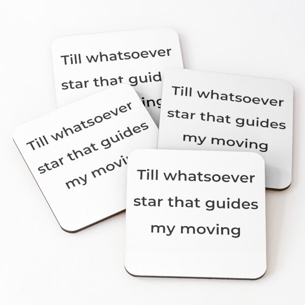 Item preview, "Till whatsoever star that guides my moving" - print black designed and sold by ariksworld.