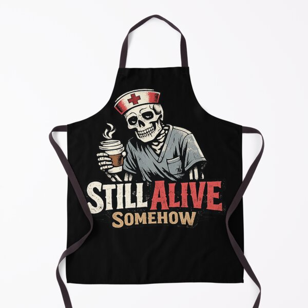 Item preview, Funny Nurse Skeleton Still Alive Somehow Dark Humor Nurse Gift designed and sold by Im-Ara.