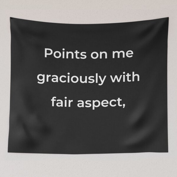 Item preview, "Points on me graciously with fair aspect," - print white designed and sold by ariksworld.