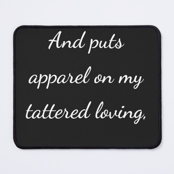 Item preview, "And puts apparel on my tattered loving," - handwriting white designed and sold by ariksworld.