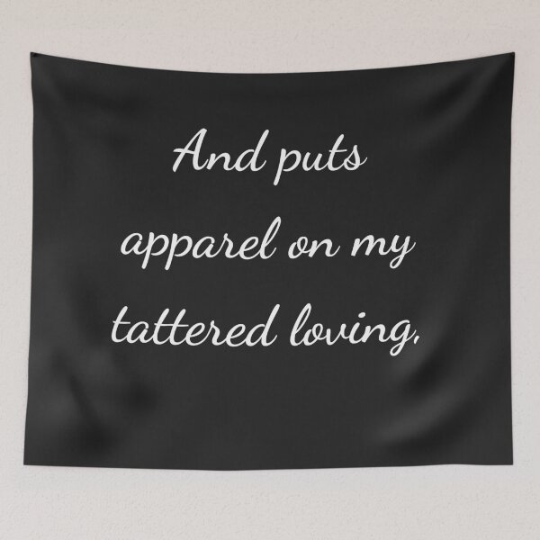 Item preview, "And puts apparel on my tattered loving," - handwriting white designed and sold by ariksworld.