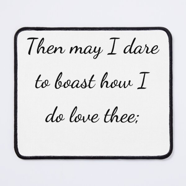 Item preview, "Then may I dare to boast how I do love thee;" - handwriting black designed and sold by ariksworld.