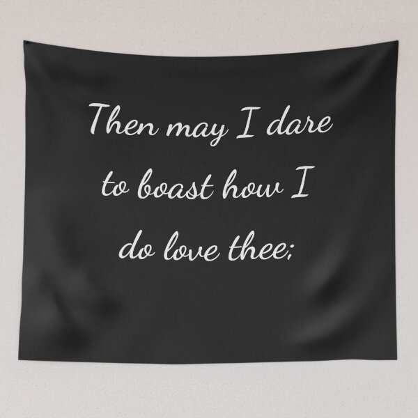Item preview, "Then may I dare to boast how I do love thee;" - handwriting white designed and sold by ariksworld.