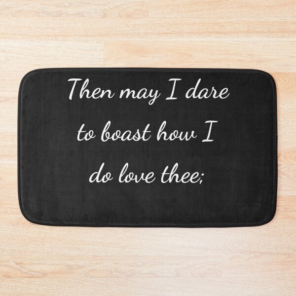 Item preview, "Then may I dare to boast how I do love thee;" - handwriting white designed and sold by ariksworld.