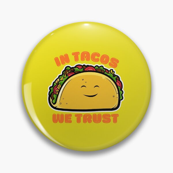 Item preview, In Tacos We Trust designed and sold by BhadzCheetah.