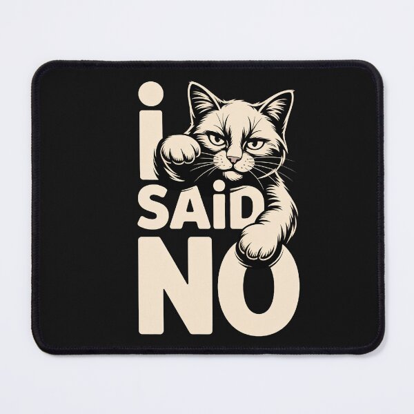 Item preview, I Said No Cat Attitude designed and sold by AdicretorDesign.