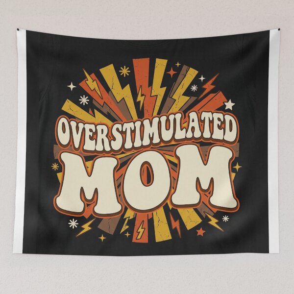 Item preview, Overstimulated Mom – Strong Mom Life, Real Motherhood & Mental Load Humor designed and sold by ArtsyExplorer.