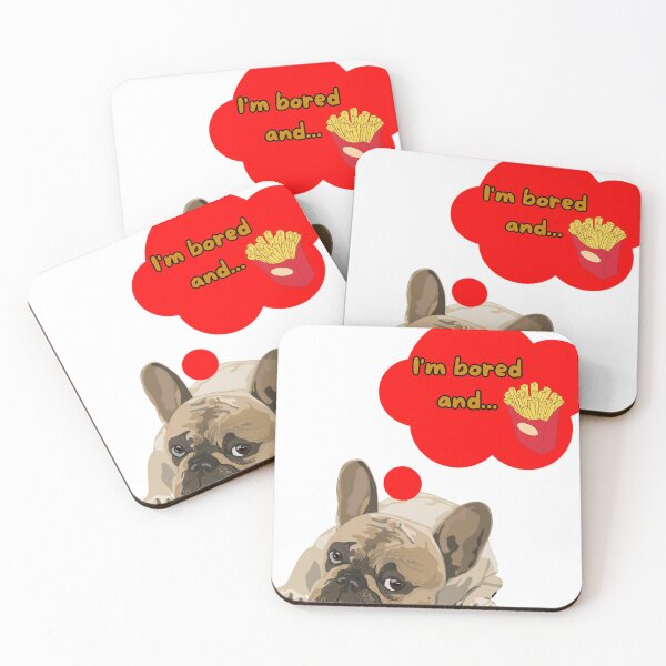 Item preview, french bulldog with phrase "I'm bored and" designed and sold by geekmania48.