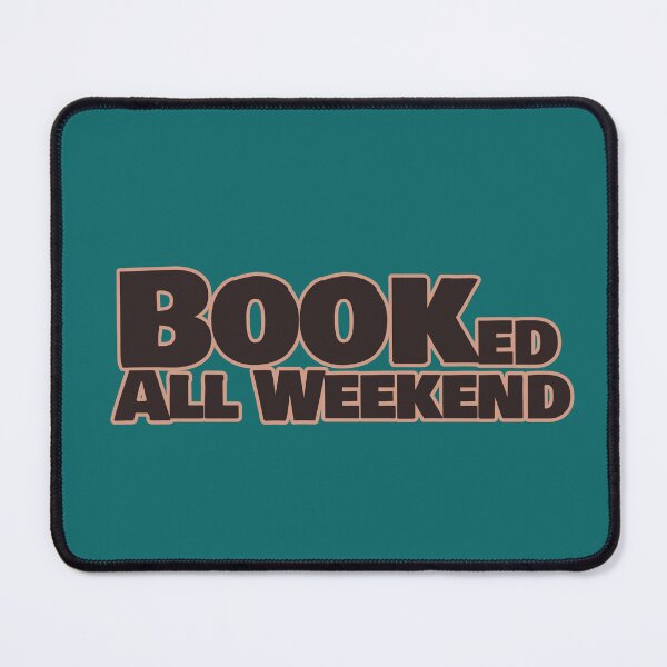 Item preview, Booked All Weekend – Funny Bookworm Quote designed and sold by hhells.