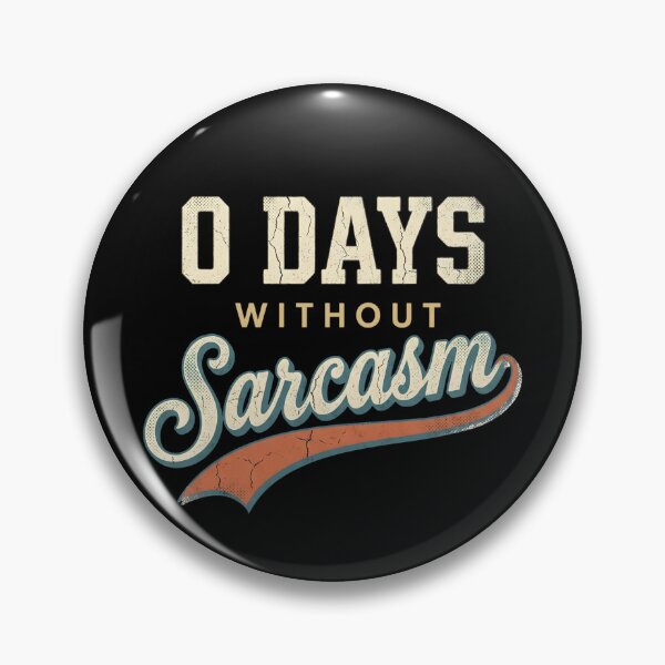 Item preview, 0 Days Without Sarcasm  designed and sold by dudelinart.