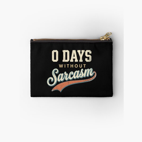 Item preview, 0 Days Without Sarcasm  designed and sold by dudelinart.