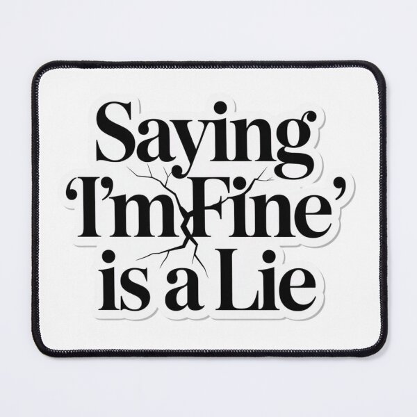 Item preview, Saying I’m Fine Is a Lie Emotional Quote Sticker Aesthetic designed and sold by Elviqus Shop.