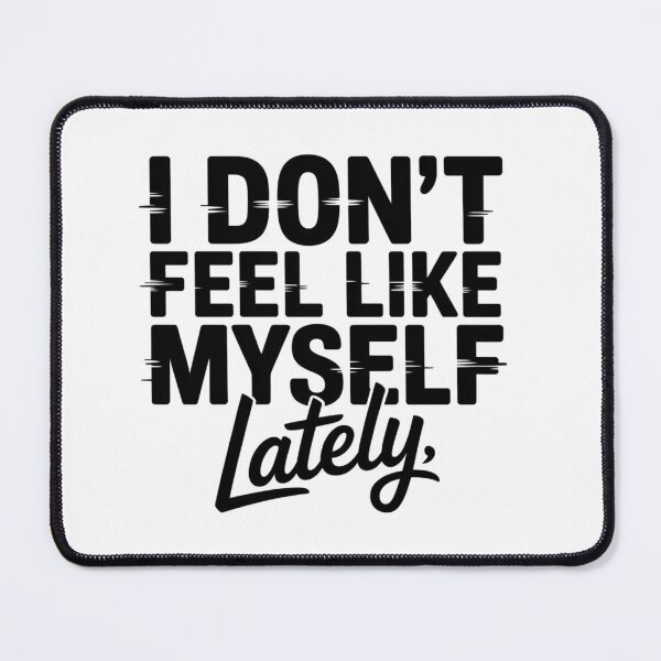 Item preview, I Don’t Feel Like Myself Lately Sad Aesthetic Quote Sticker designed and sold by Elviqus Shop.