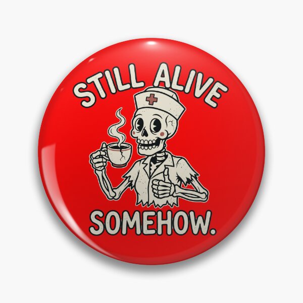 Item preview, Cute Tired Nurse Skeleton Still Alive Somehow Dark Humor Nurse Gift designed and sold by Im-Ara.