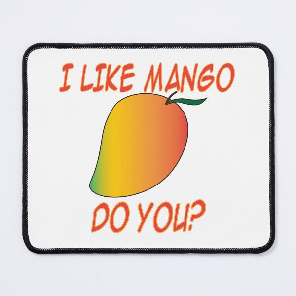 Item preview, I LIKE MANGO, DO YOU? designed and sold by Style Legion.