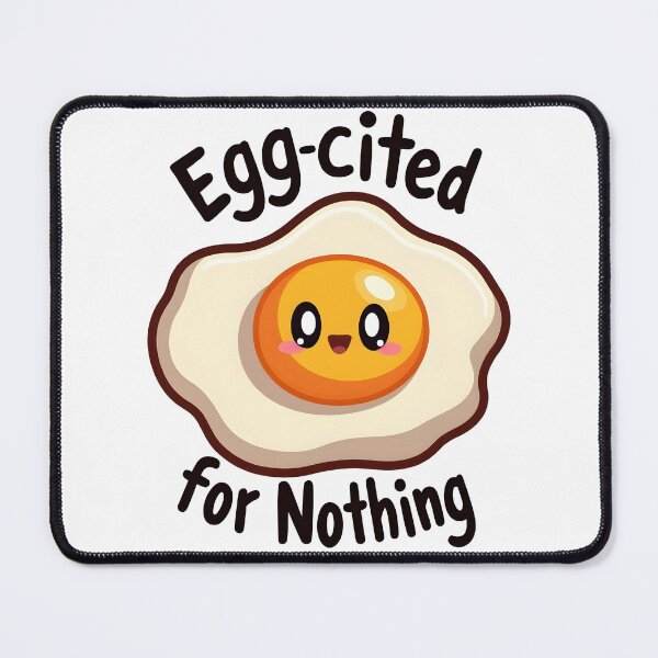 Item preview, Egg-cited For Nothing Funny Kawaii Egg Breakfast Pun designed and sold by LunaPixelStudio.