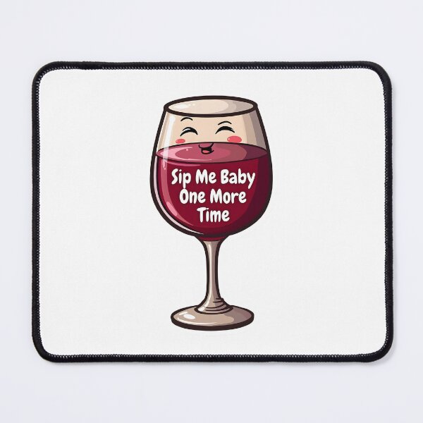 Item preview, Sip Me Baby One More Time Funny Kawaii Wine Glass Pun designed and sold by LunaPixelStudio.