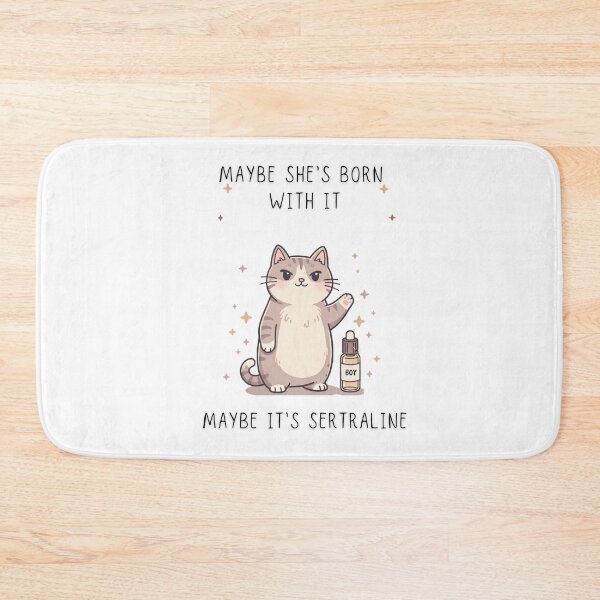 Item preview, Maybe She's Born With It Maybe It's Sertraline Funny Cat T-Shirt designed and sold by Panom Suavichien.