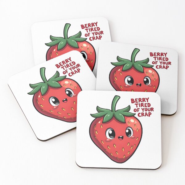Item preview, Berry Tired Of Your Crap Funny Kawaii Strawberry Pun designed and sold by LunaPixelStudio.