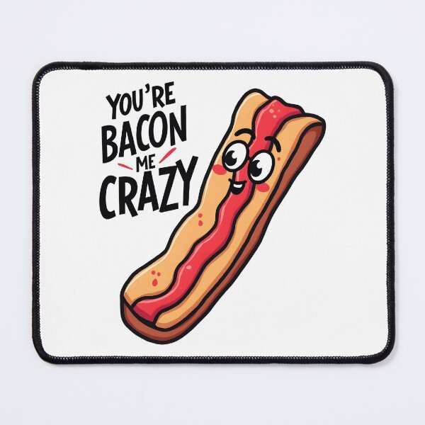 Item preview, Youre Bacon Me Crazy Funny Kawaii Bacon Food Pun designed and sold by LunaPixelStudio.