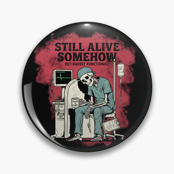 Item preview, Funny ICU Nurse Skeleton Still Alive Somehow Critical Care Nurse Burnout Humor Coffee ICU RN Gift Night Shift ICU Life designed and sold by Im-Ara.