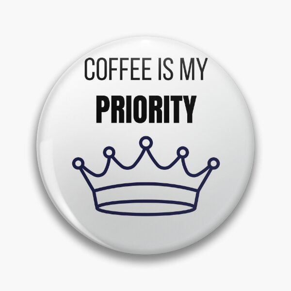 Item preview, Coffee Is My Priority Funny Coffee Lover Lifestyle T-Shirt designed and sold by VioletCreatives.