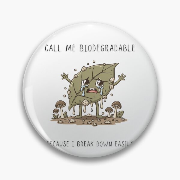 Item preview, Call Me Biodegradable Because I Break Down Easily Funny Leaf T-Shirt designed and sold by Panom Suavichien.
