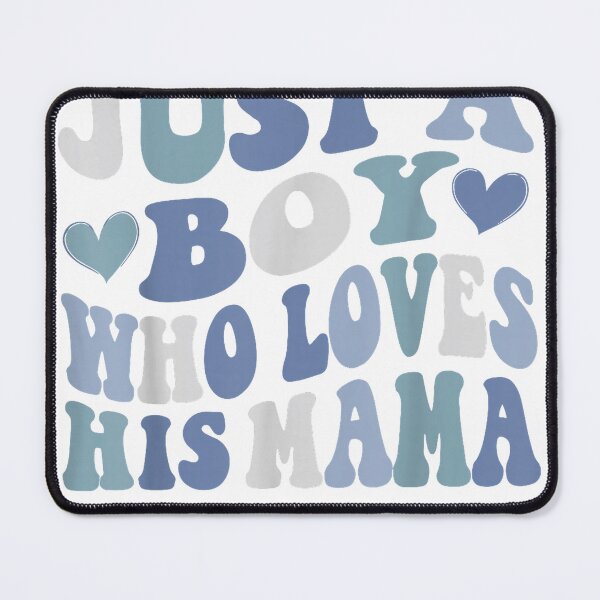 Item preview, Just A boy who Loves his Mama Mother's Day T-Shirt designed and sold by gidget-gadget.