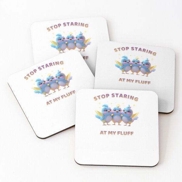 Item preview, Stop Staring At My Fluff Funny Bird T-Shirt Chaotic Little Creatures designed and sold by Panom Suavichien.