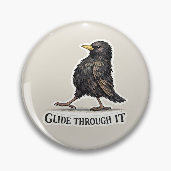 Item preview, Glide Through It Starling Bird Funny Calm Confidence Design designed and sold by ChirpInc.