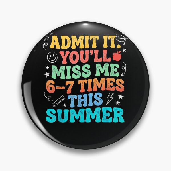 Item preview, Admit It You’ll Miss Me 6-7 Times Summer Last Day of School designed and sold by Juansustait.