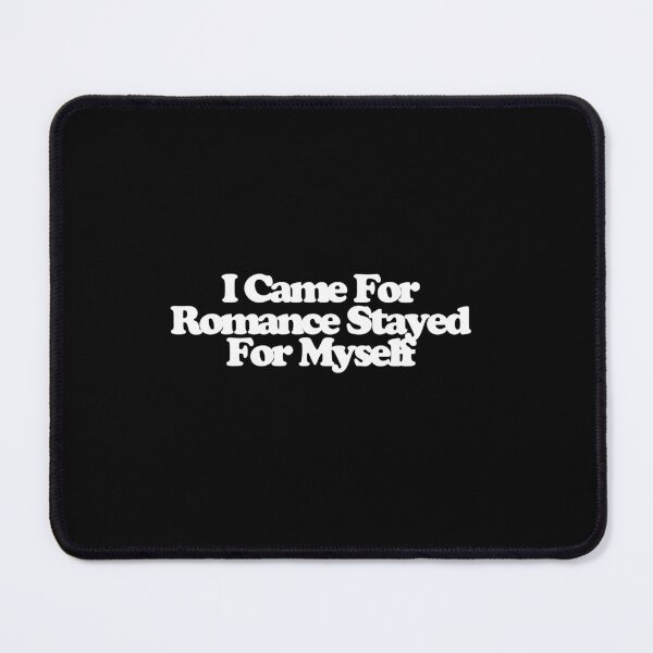 Item preview, I Came For Romance Stayed For Myself - XO Kitty Art designed and sold by dsxclothing.