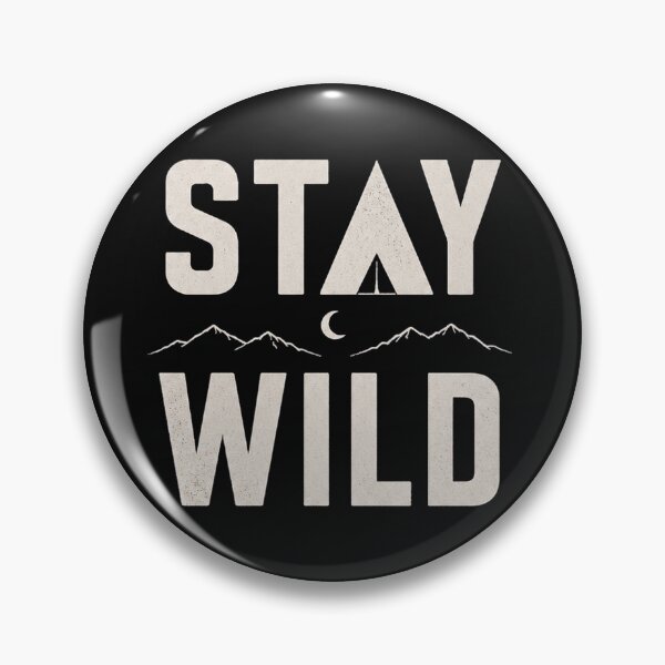 Item preview, Copy of Stay Wild Mountain Adventure Typography designed and sold by FusiTink.