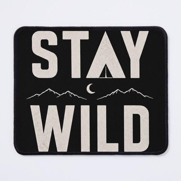 Item preview, Copy of Stay Wild Mountain Adventure Typography designed and sold by FusiTink.