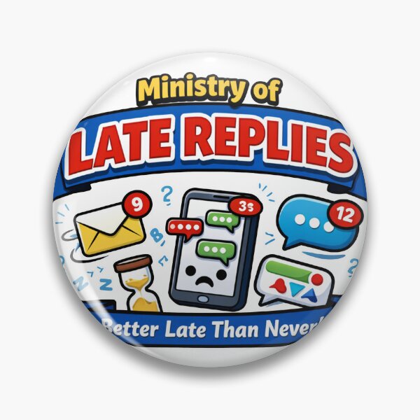 Item preview, Ministry of Late Replies designed and sold by MonkiFlipp.