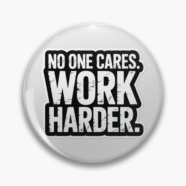 Item preview, No One Cares Work Harder Sticker – Gym Motivation Quote, Discipline Mindset, Hustle Aesthetic designed and sold by fashion-bytes.