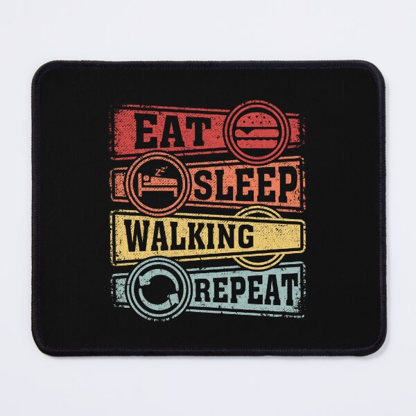 Item preview, Eat Sleep Walking Repeat designed and sold by GabbyKash.