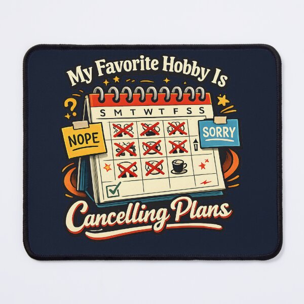 Item preview, My Favorite Hobby Is Cancelling Plans – Funny Introvert Calendar Design designed and sold by blankTeeShirt.