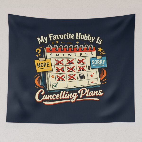 Item preview, My Favorite Hobby Is Cancelling Plans – Funny Introvert Calendar Design designed and sold by blankTeeShirt.
