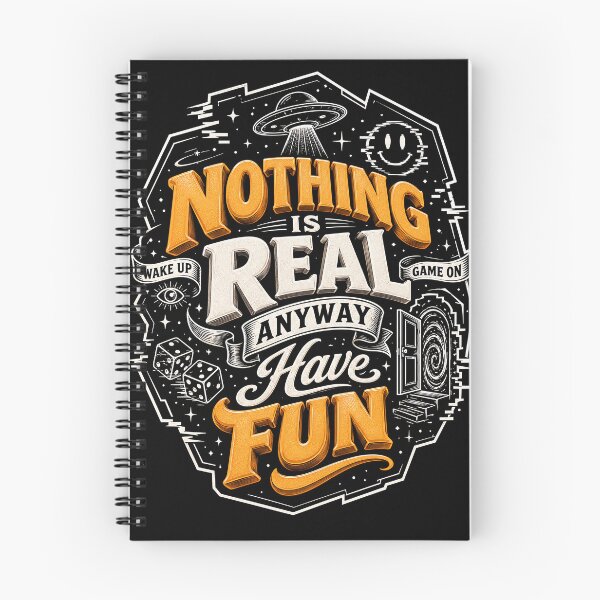 Item preview, Nothing Is Real Anyway Have Fun designed and sold by NeuralDraft.