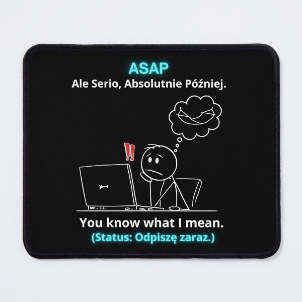 Item preview, Black ASAP Ale Serio Absolutnie Później - Funny Polinglish Office Humor Polish Gift designed and sold by VibePolinglish.