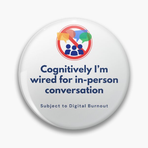Item preview, Cognitively I'm Wired for In-Person Conversation. designed and sold by MPC-Mince-Pies.